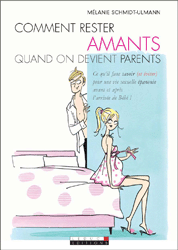 Comment rester amants quand on devient parents