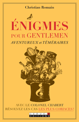 Enigmes pour gentlemen aventuriers et temeraires