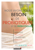 Nous avons tous besoin de probiotiques et de prebiotiques_m