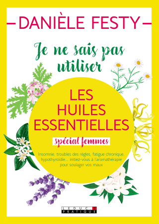 JeNeSaisPasUtiliserLesHuilesEssentiellesModeDEmploi_c1